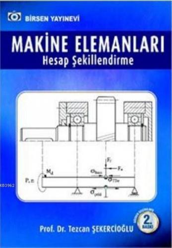 Makine Elemanları Hesap Şekillendirme