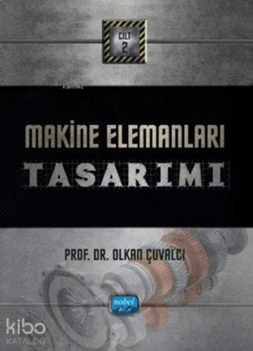 Makine Elemanları Tasarımı Cilt - 2