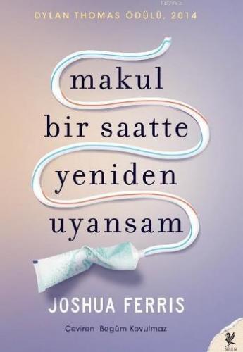 Makul Bir Saatte Yeniden Uyansam