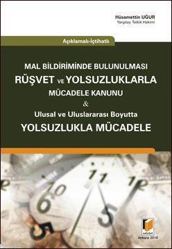 Mal Bildiriminde Bulunulması Rüşvet ve Yolsuzluklarla Mücadele Kanunu