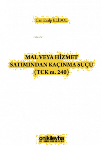 Mal Veya Hizmet Satımından Kaçınma Suçu (tck M. 240)