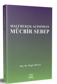 Mali Hukuk Açısından Mücbir Sebep