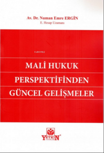 Mali Hukuk Perspektifinden Güncel Gelişmeler