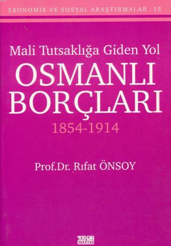 Mali Tutsaklığa Giden Yol Osmanlı Borçları 1854-1914