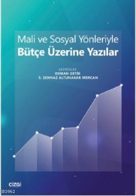 Mali ve Sosyal Yönleriyle Bütçe Üzerine Yazılar