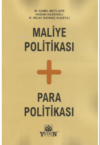 Maliye Politikası + Para Politikası