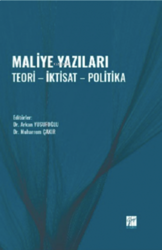 Maliye Yazıları - Teori - İktisat - Politika