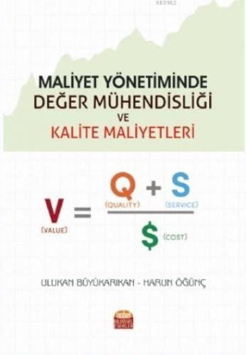 Maliyet Yönetiminde Değer Mühendisliği ve Kalite Maliyetleri