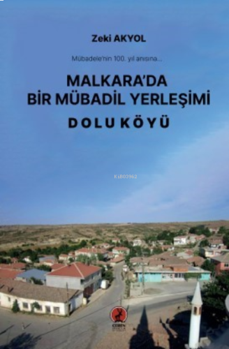 Malkara’da Bir Mübadil Yerleşimi;Dolu Köyü