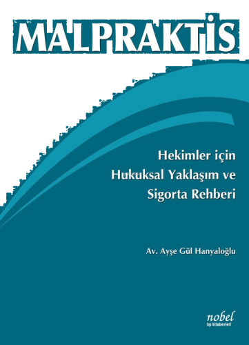 Malpraktis-Hekimler İçin Hukuksal Yaklaşım