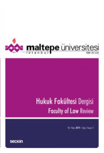 Maltepe Üniversitesi Hukuk Fakültesi Dergisi Sayı:1 / 2019