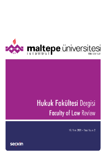 Maltepe Üniversitesi Hukuk Fakültesi Dergisi Sayı:2 /2021