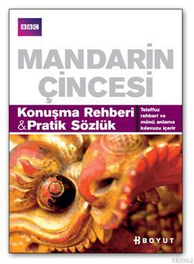 Mandarin Çincesi Konuşma Rehberi&Pratik Sözlük