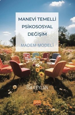 Manevi Temelli Psikososyal Değişim - Madem Modeli