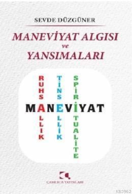 Maneviyat Algısı ve Yansımaları