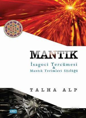 Mantık İsagoci Tercümesi & Mantık Terimleri Sözlüğü