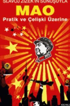 MAO Pratik ve Çelişki Üzerine