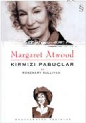 Margaret Atwood: Kırmızı Pabuçlar