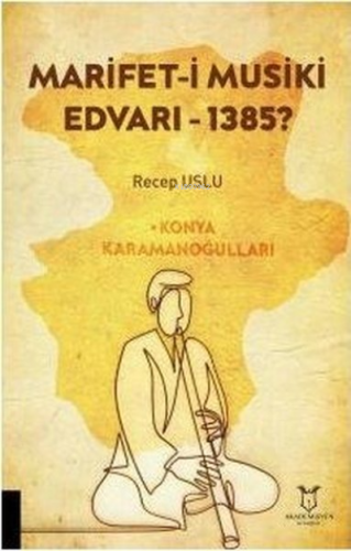 Marifet-i Musiki Edvarı - 1385?