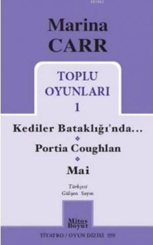 Marina Carr Toplu Oyunları 1 Kediler Bataklığında