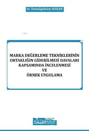 Marka Değerleme Tekniklerinin Ortaklığın Giderilmesi Davaları Kapsamın