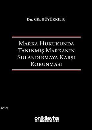 Marka Hukukunda Tanınmış Markanın Sulandırmaya Karşı Korunması