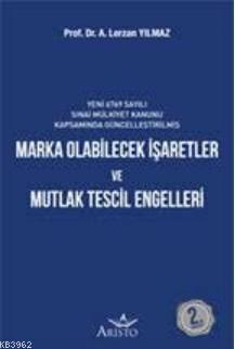 Marka Olabilecek İşaretler ve Mutlak Tescil Engelleri