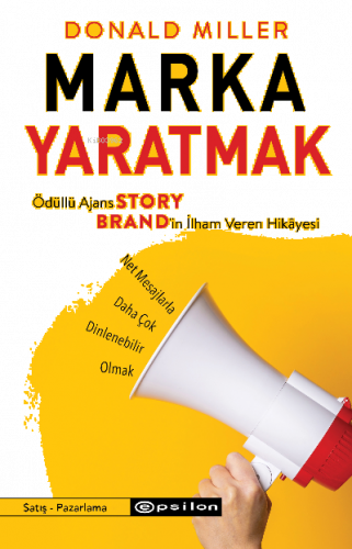 Marka Yaratmak – Ödüllü Ajans StoryBrand’in İlham Veren Hikâyesi