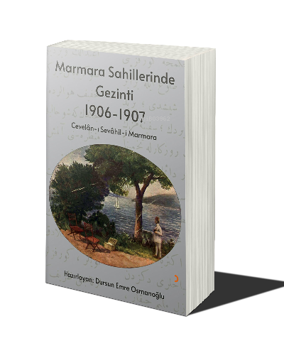 Marmara Sahillerinde Gezinti 1906-1907