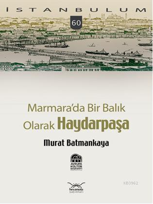 Marmarada Bir Balık Olarak Haydarpaşa