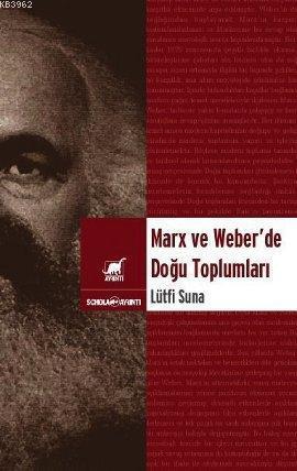 Marx ve Weber'de Doğu Toplumları