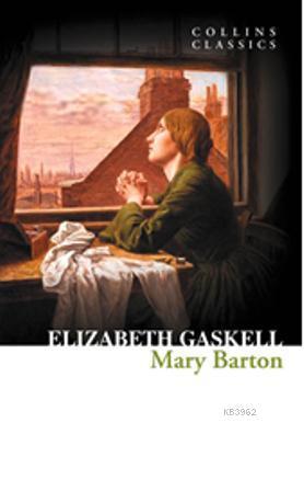 Mary Barton; Collins Classics