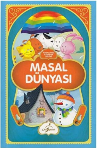 Masal Dünyası - Masallarla Karakter Eğitimi