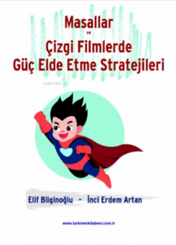 Masallar ve Çizgi Filmlerde Güç Elde Etme Stratejileri