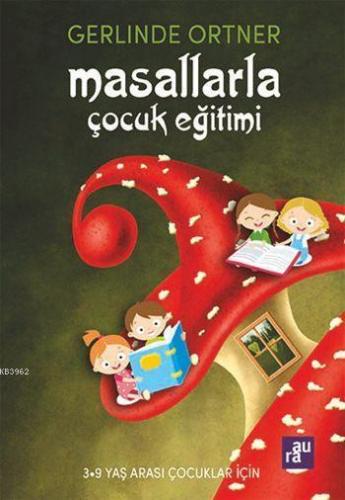 Masallarla Çocuk Eğitimi