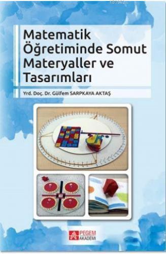 Matematik Öğretiminde Somut Materyaller ve Tasarımları