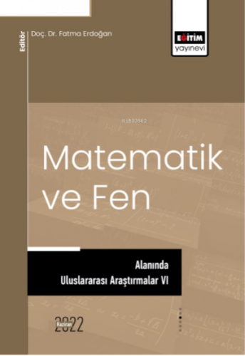 Matematik Ve Fen Alanında Uluslararası Araştırmalar VI