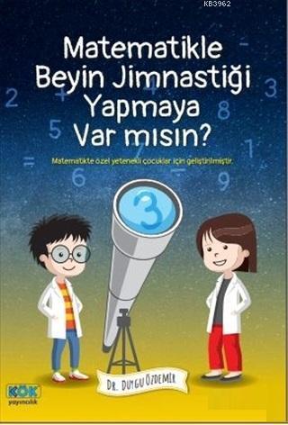 Matematikle Beyin Jimnastiği Yapmaya Var mısın?