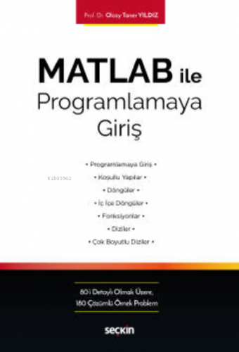 MATLAB ile Programlamaya Giriş;Kavram – Uygulama – Örnek Problemler