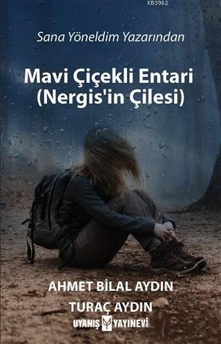 Mavi Çiçekli Entari (Nergis'in Çilesi)