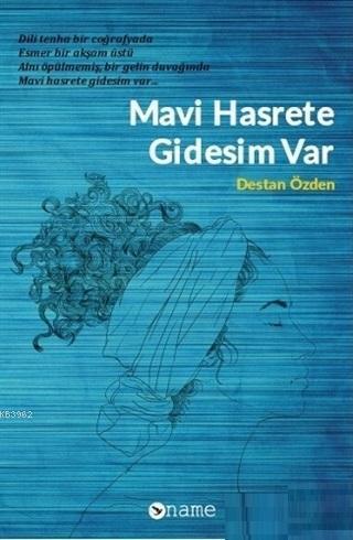 Mavi Hasrete Gidesim Var