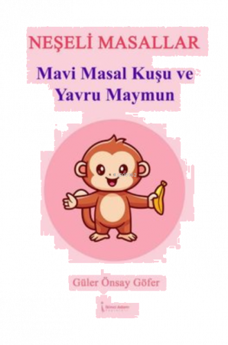 Mavi Masal Kuşu ve Yavru Maymun - Neşeli Masallar