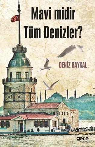 Mavi Midir Tüm Denizler ?