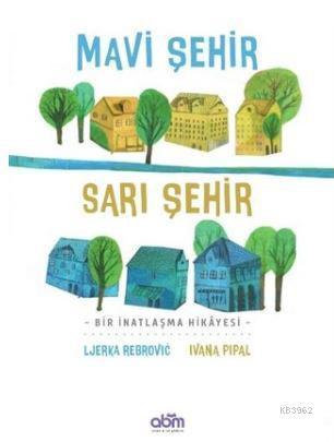 Mavi Şehir - Sarı Şehir