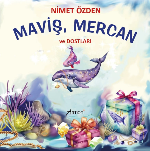 Maviş, Mercan Ve Dostları