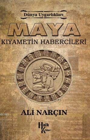 Maya Kıyametin Habercileri