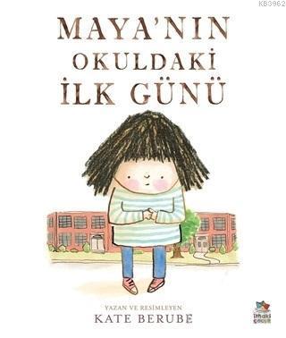 Maya'nın Okuldaki İlk Günü