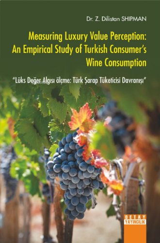 Measuring Luxury Value Perception: An Empirical Study of Turkish Consu