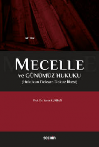 Mecelle ve Günümüz Hukuku