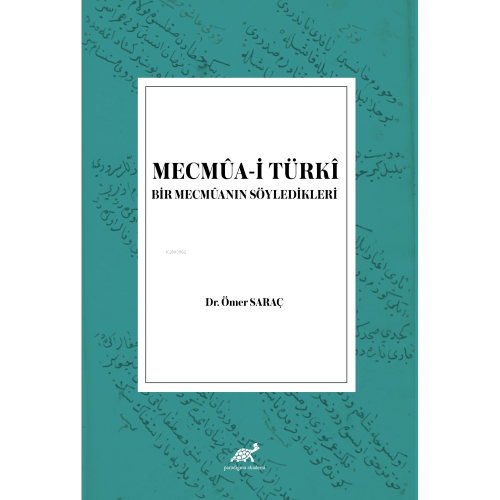 Mecmua-i Türki Bir Mecmuanın Söyledikleri